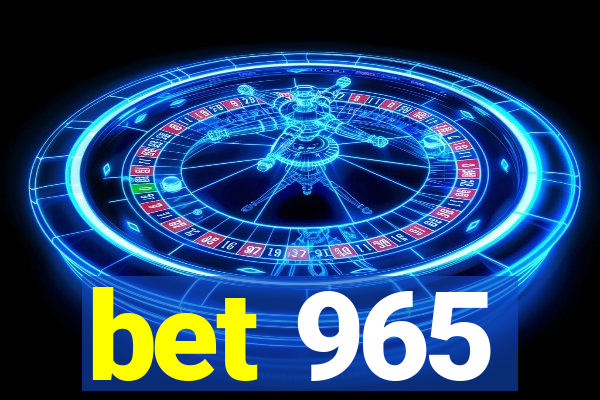 bet 965